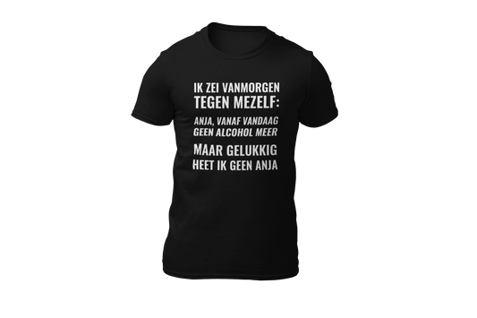 Anja vandaag geen alcohol meer shirt black