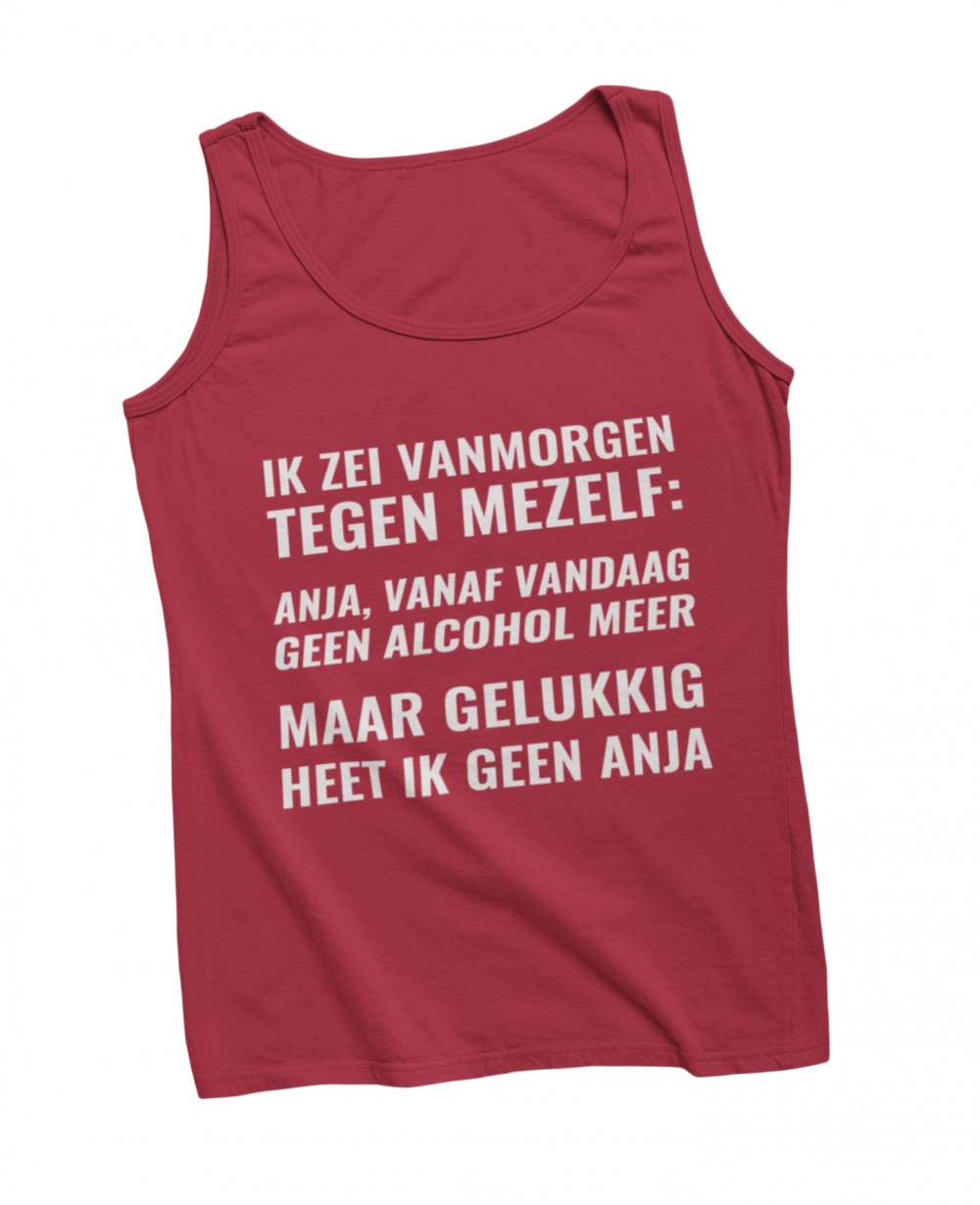 Anja, vandaag geen alcohol meer