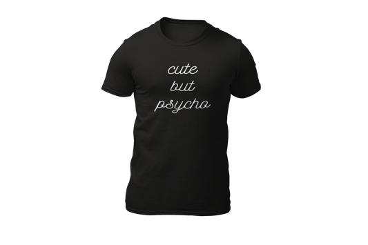 Cute but psycho shirt black