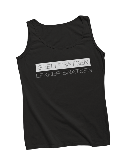 Geen fratsen lekker snatsen tanktop black