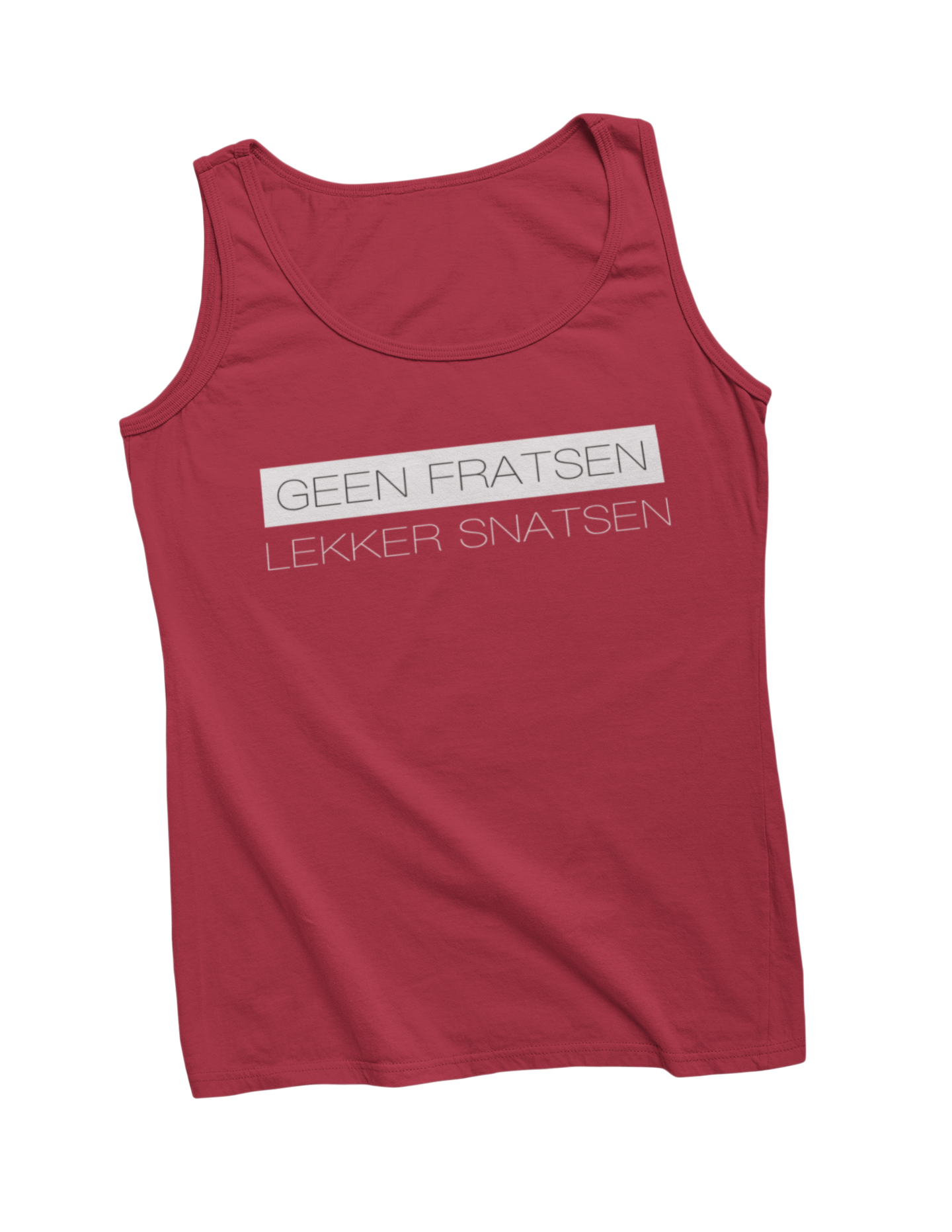 Geen fratsen lekker snatsen tanktop red