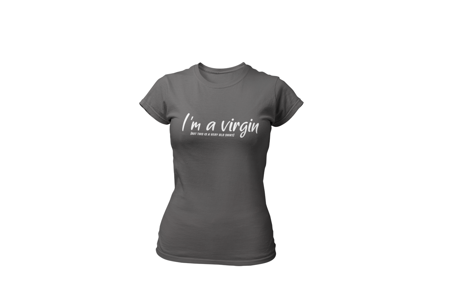 I am a virgin but this is a very old shirt dames grijs donnie