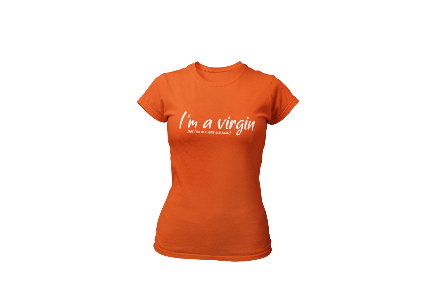 I am a virgin but this is a very old shirt dames oranje donnie