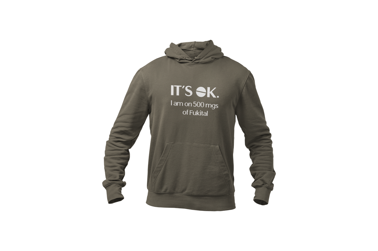 Its ok i am on 500 mgs fukital hoodie donnie groen