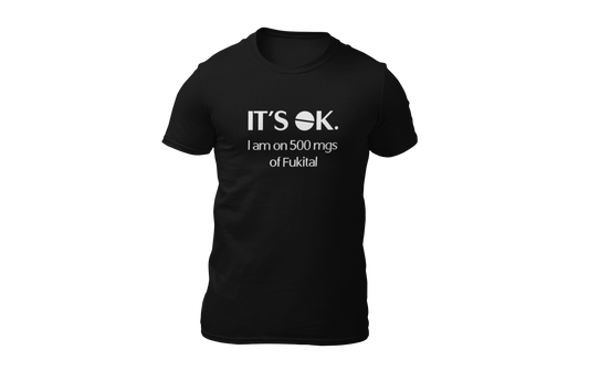 Its ok i am on 500 mgs fukital shirt donnie zwart