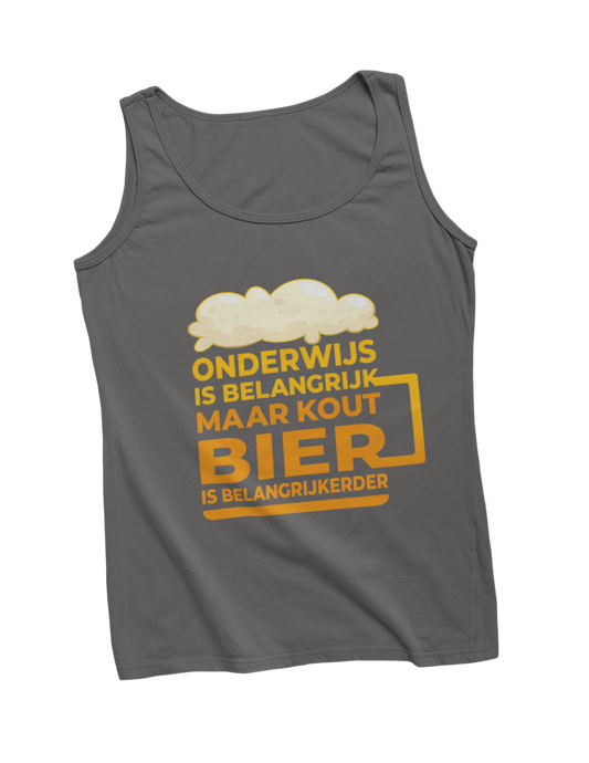 Onderwijs is belangrijk maar kaut koud bier is belangrijkerder tanktop grijs donnie