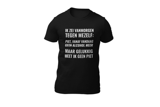 Piet vandaag geen alcohol meer shirt black