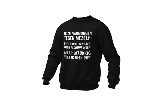 Piet vandaag geen alcohol meer sweater black