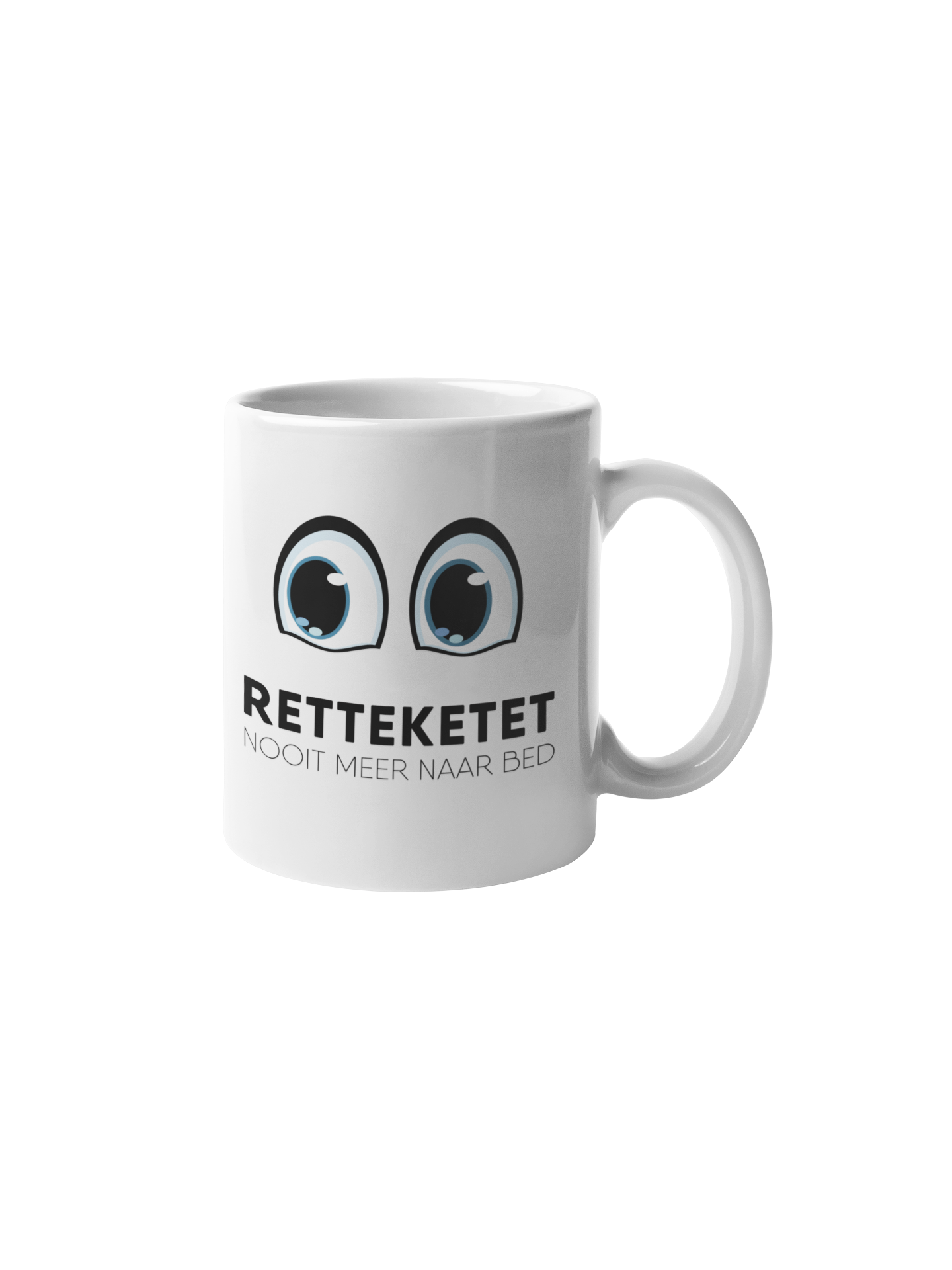 Retteketet nooit meer naar bed mok white