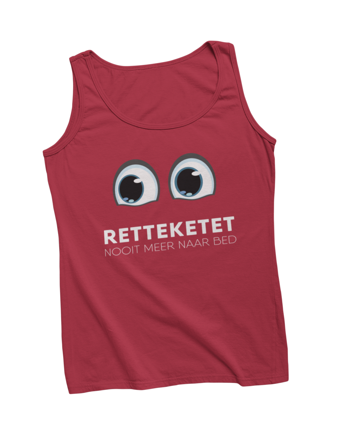 Retteketet nooit meer naar bed tanktop red