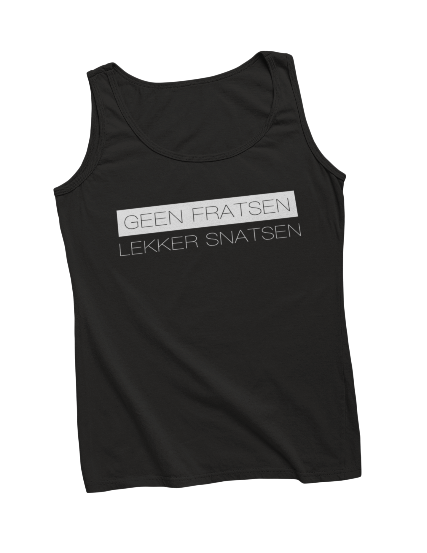 Geen fratsen lekker snatsen tanktop black