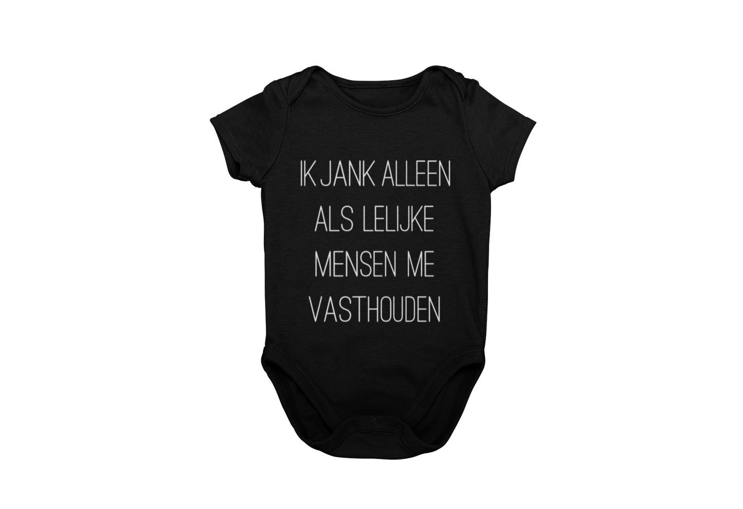 Ik jank alleen als lelijke mensen me vasthouden romper black