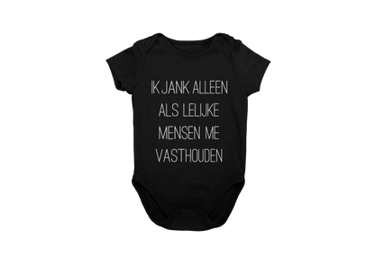 Ik jank alleen als lelijke mensen me vasthouden romper black