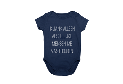 Ik jank alleen als lelijke mensen me vasthouden romper blue