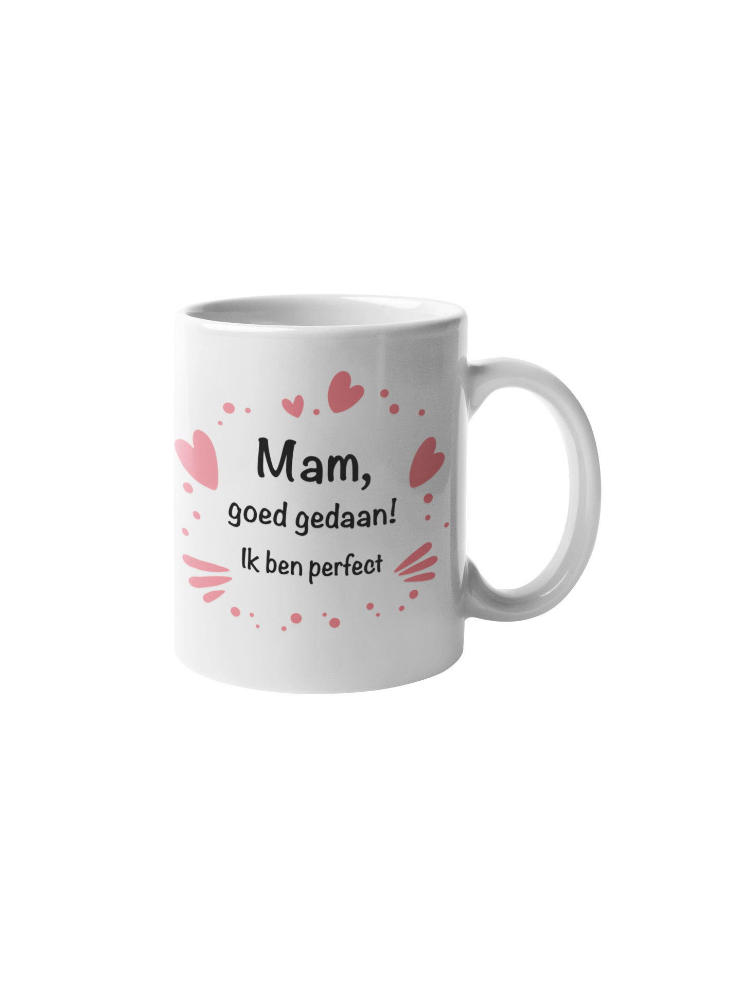 Mok moederdag goed gedaan ik ben perfect donnie