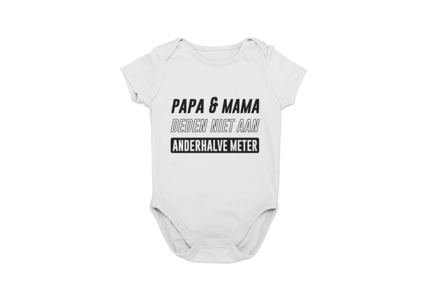 Papa en mama deden niet aan anderhalve meter corona regels romper wit donnie