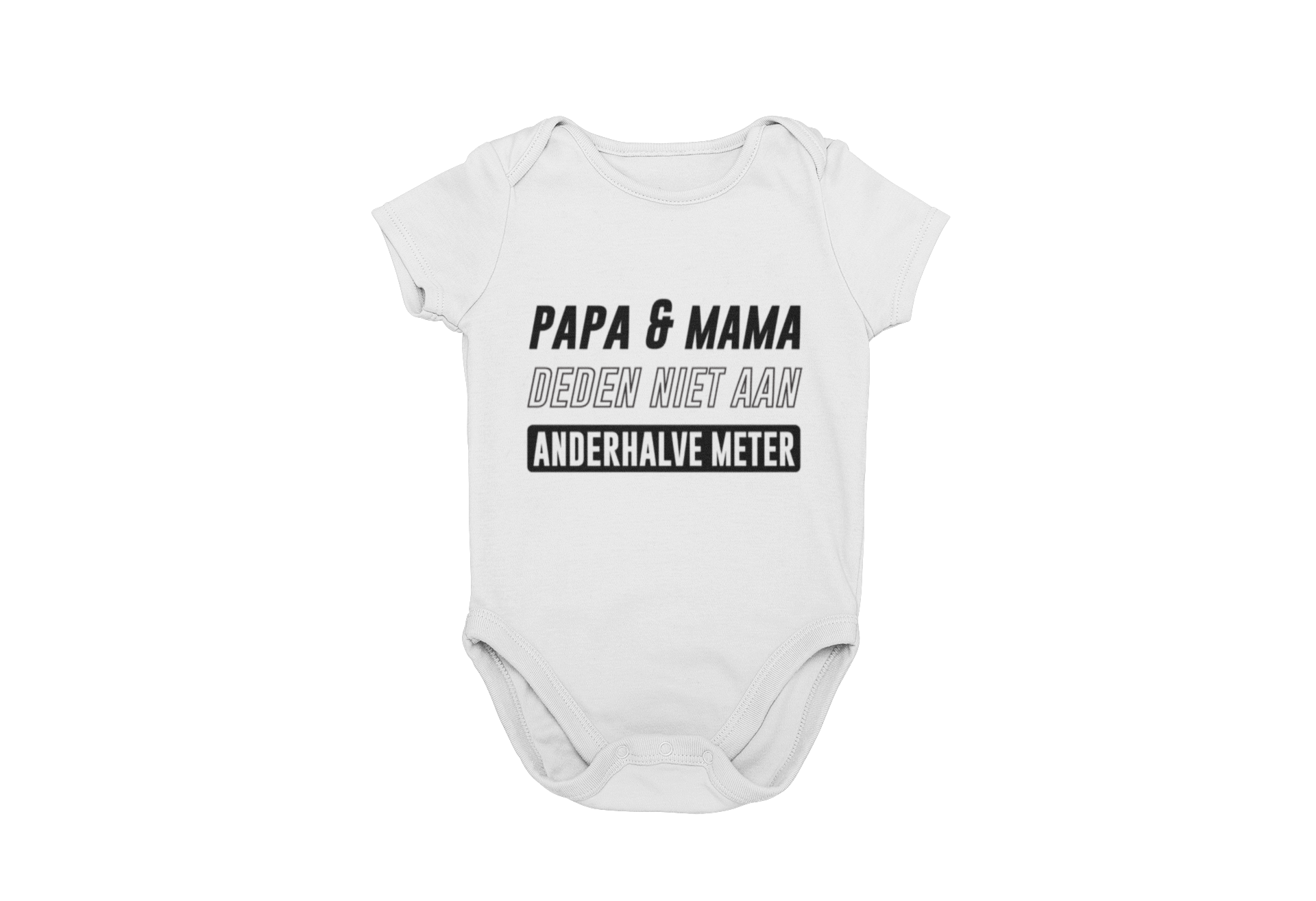 Papa en mama deden niet aan anderhalve meter corona regels romper wit donnie