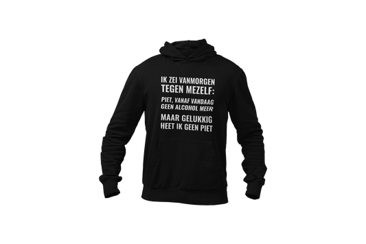 Piet vandaag geen alcohol meer hoodie black