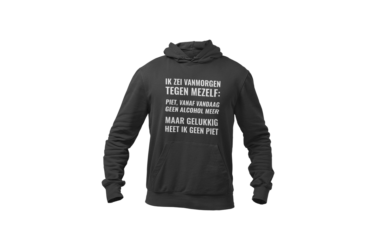 Piet vandaag geen alcohol meer hoodie dark grey