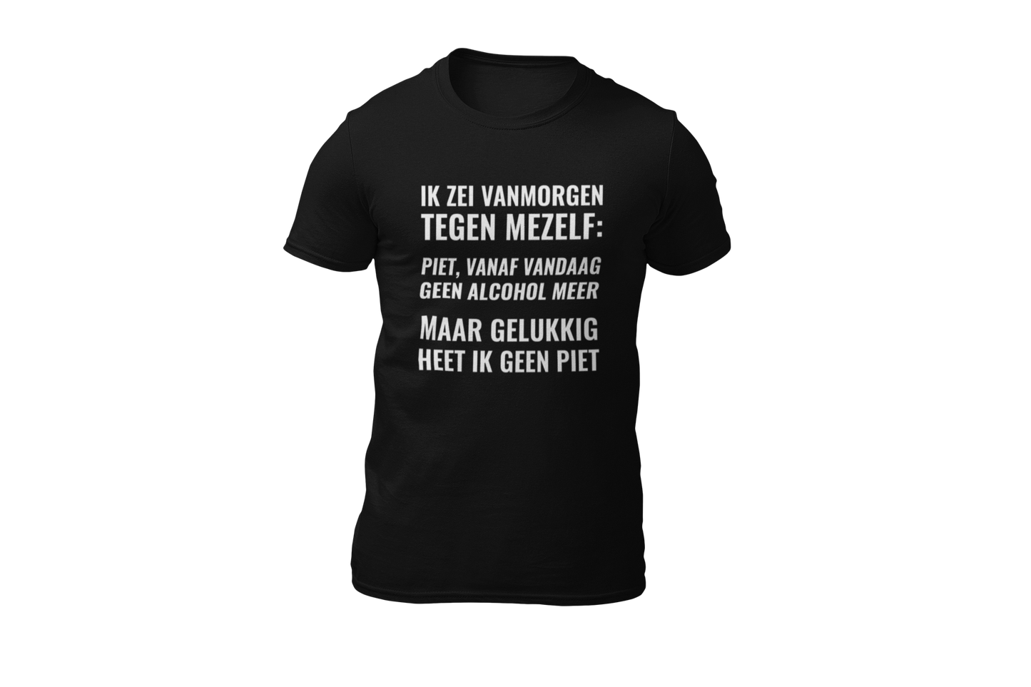 Piet vandaag geen alcohol meer shirt black