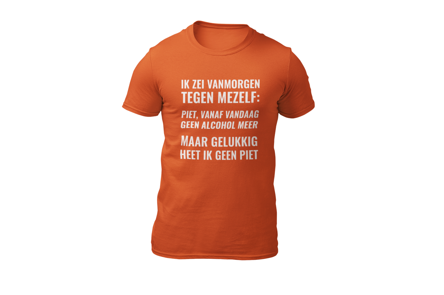 Piet vandaag geen alcohol meer shirt orange