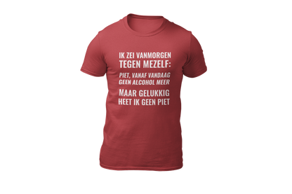 Piet vandaag geen alcohol meer shirt red
