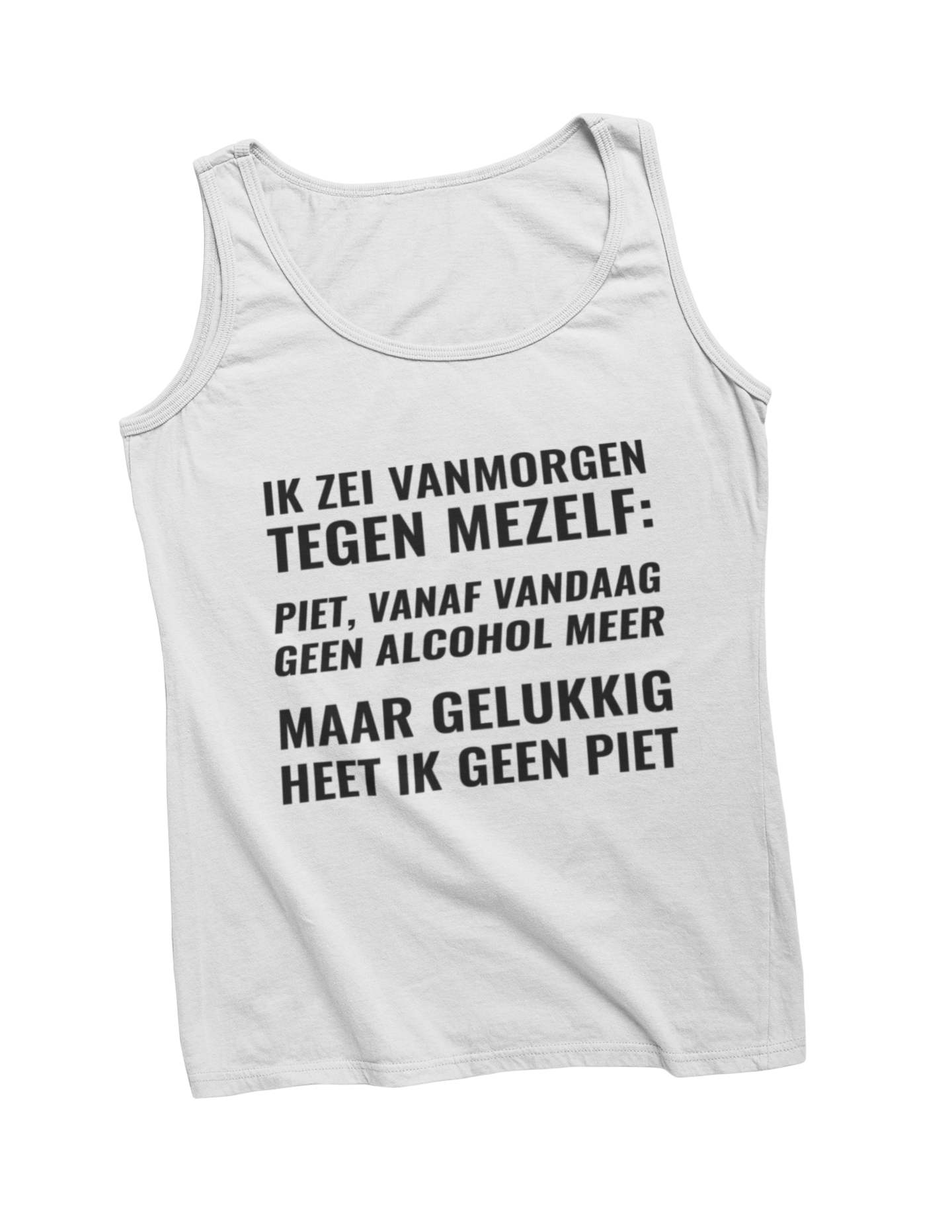 Piet vandaag geen alcohol meer tanktop white