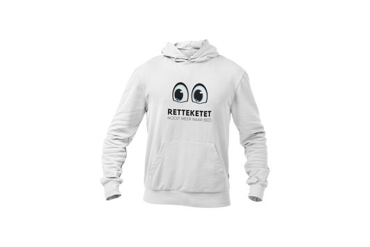 Retteketet nooit meer naar bed hoodie white