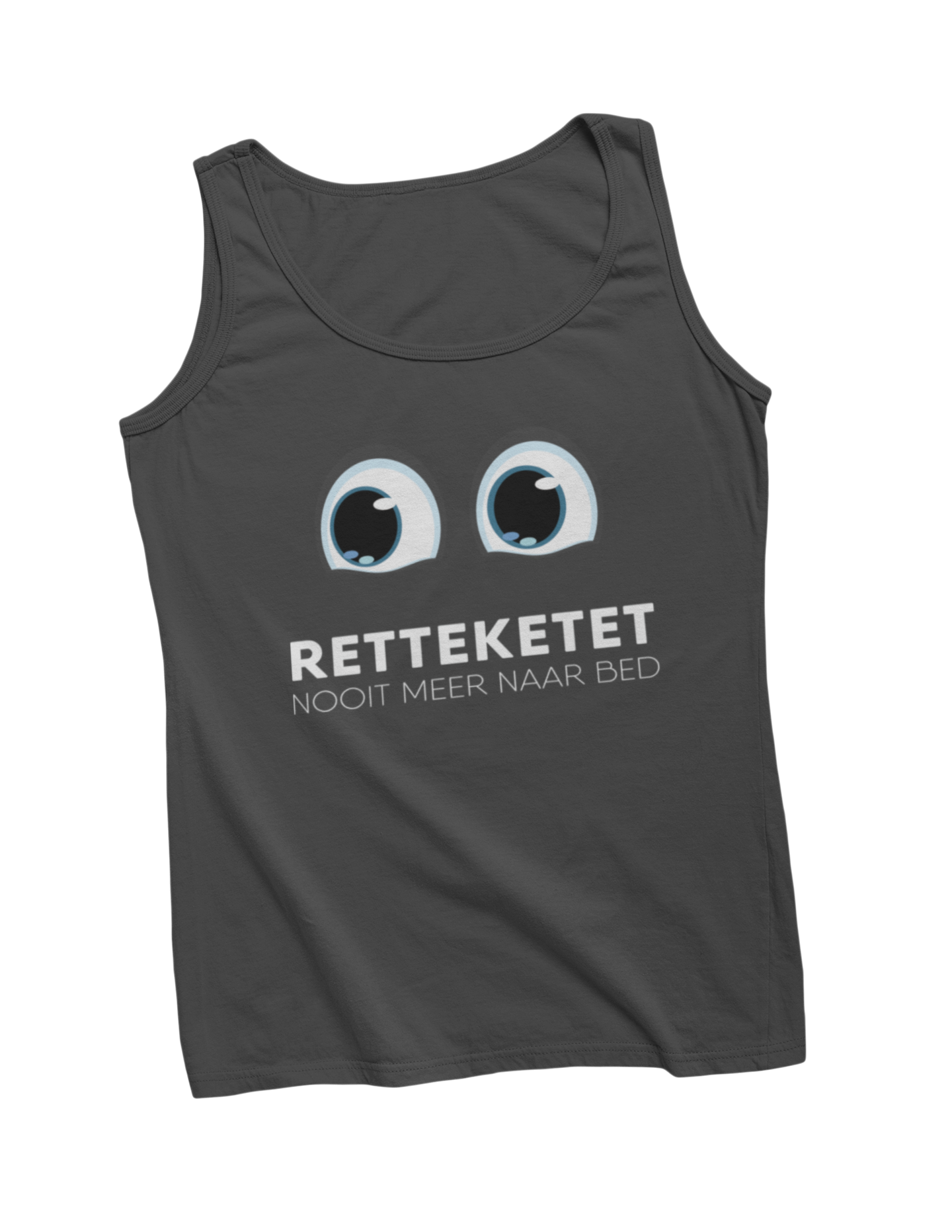 Retteketet nooit meer naar bed tanktop dark grey
