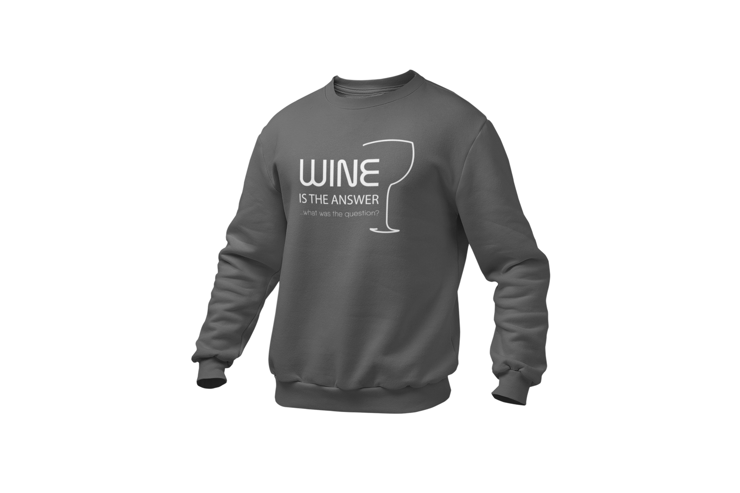 Wine is the answer sweater dark grey